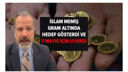 İSLAM MEMİŞ GRAM ALTIN İÇİN UYARDI 