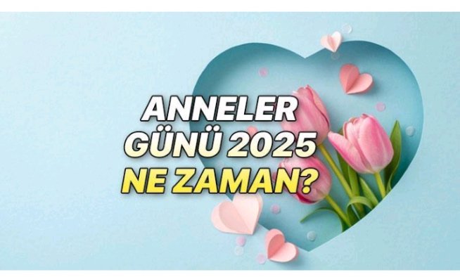 ANNELER GÜNÜ NE ZAMAN??